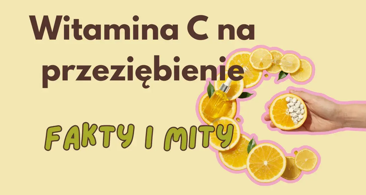 Witaj w świecie faktów i mitów o witaminie C na przeziębienie. Dowiedz się, ile witaminy C faktycznie potrzebujesz.