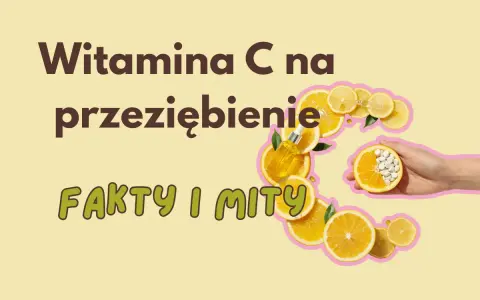 Witaj w świecie faktów i mitów o witaminie C na przeziębienie. Dowiedz się, ile witaminy C faktycznie potrzebujesz.