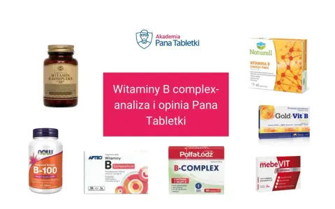 Różne preparaty z witaminami z grupy B – na co pomagają? Analiza i opinia Pana Tabletki.