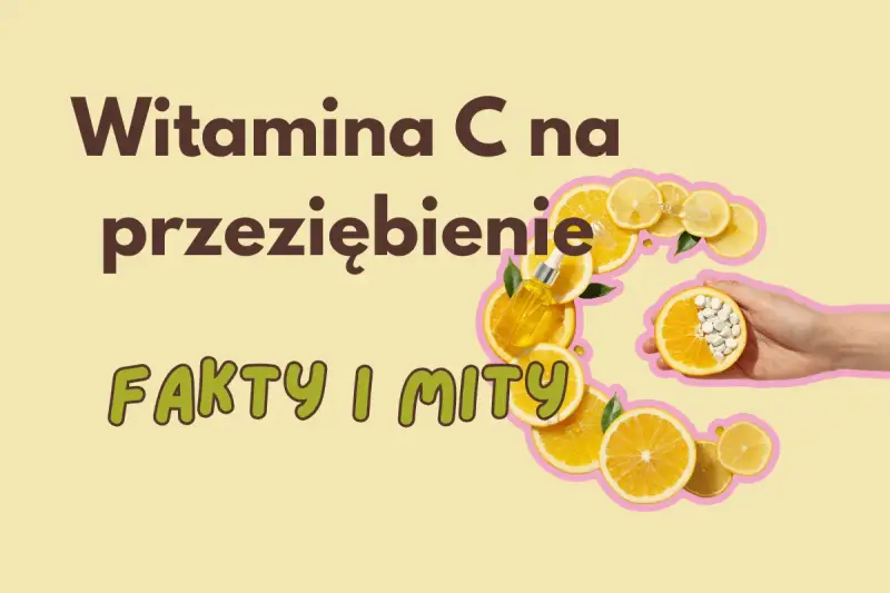 Witaj w świecie faktów i mitów o witaminie C na przeziębienie. Dowiedz się, ile witaminy C faktycznie potrzebujesz.